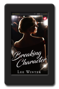 Cover of the lesbian celebrity romance Breaking Character by Lee Winter