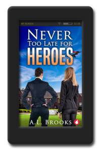 Cover of the superhero adventure Never Too Late for Heroes by A.L. Brooks