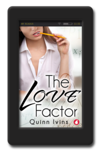 Cover of the opposites-attract romance The Love Factor by Quinn Ivins