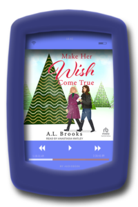 Make Her Wish Come True by A.L. Brooks